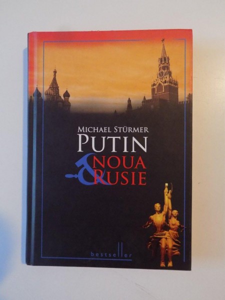 PUTIN , NOUA RUSIE de MICHAEL STURMER , 2011