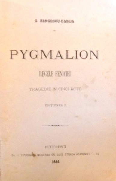PYGMALION par G. BENGESCU-DABIJA / MANASSE. DRAMA IN PATRU ACTE de RONETTI ROMAN 1886-1900