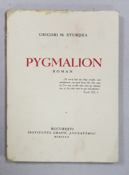 PYGMALION, ROMAN de GRIGORI M. STURDZA - BUCURESTI, 1932 *Dedicatie