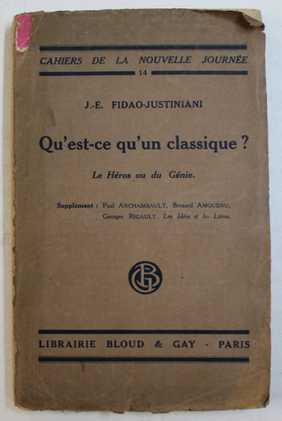 QU ' EST  - CE QU ' UN CLASSIQUE ?  - LE HEROS OU DU GENIE par J. - E . FIDAO  - JUSTINIANI , 1929
