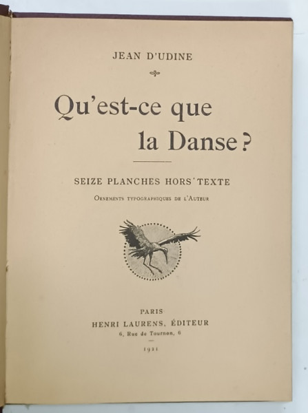 QU ' EST - CE QUE LA DANSE ? par JEAN D 'UDINE , SEIZE PLANCHES HORS ' TEXTE par JEAN D 'UDINE , 1921