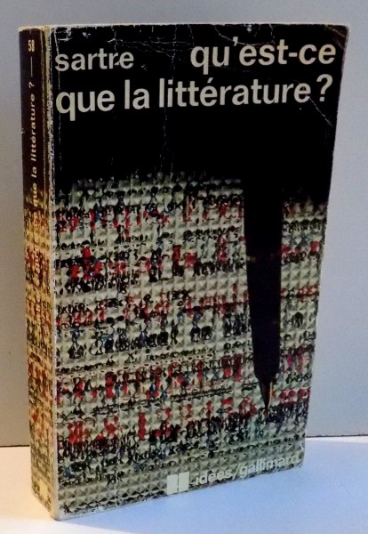 QU ' EST - CE QUE LA LITTERATURE ? par JEAN - PAUL SARTRE, 1972