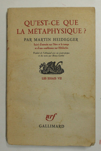 QU 'EST - CE QUE LA METAPHYSIQUE ? par MARTIN HEIDEGGER , 1951 , PREZINTA SUBLINIERI CU CREION COLORAT , PETE SI HALOURI DE APA *