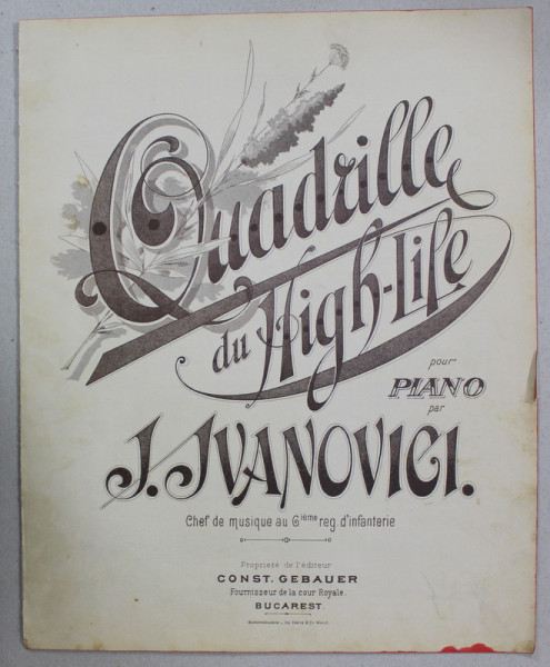QUADRILLE DU HIGH - LIFE pour PIANO par I. IVANOVICI , CCA. 1900 , PARTITURA
