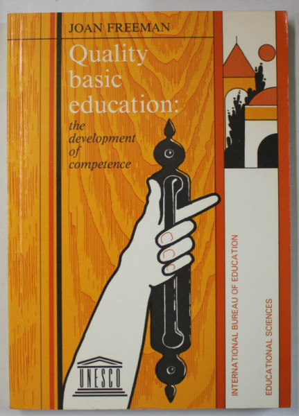QUALITY BASIC EDUCATION : THE DEVELOPMENT OF COMPETENCE by JOAN FREEMAN , 1992
