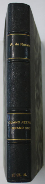 QUAND J 'ETAIS GRAND DUC par GRAND DUC ALEXANDRE DE RUSSIE , 1933
