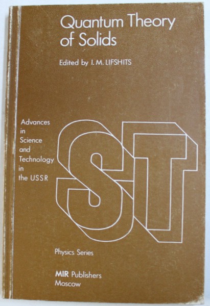 QUANTUM THEORY OF SOLIDS , edited by I.M. LIFSHITS , 1982