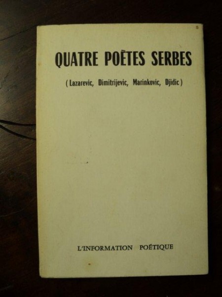 QUATRE POETES SERBES - LAZAREVIC, DIMITRIJEVIC, MARINKOVIC DJIDIC, PARIS, 1968