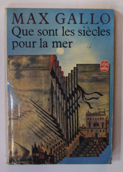 QUE SONT LES SIECLES POUR A MER , par MAX GALLO , 1979