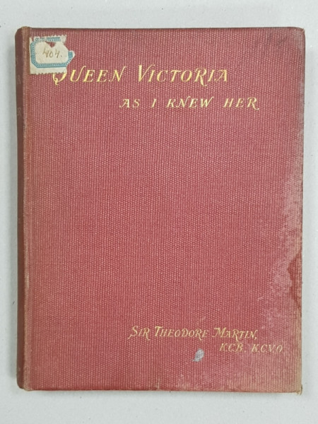 Queen Victoria as i knew her by Sir Theodore Martin - Londra, 1908