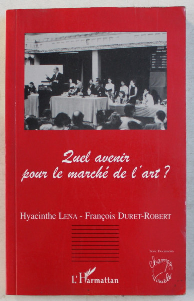 QUEL AVENIR POUR LE MARCHE DE L' ART ? par HYACINTHE LENA et FRANCOIS DURET  - ROBERT , 1996