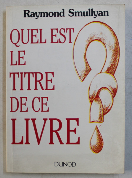 QUEL EST LE TITRE DE CE LIVRE ? par RAYMOND SMULLYAN , 1997