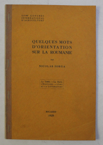 QUELQUES MOTS D ' ORIENTATION SUR LA ROUMANIE par NICOLAS IORGA , 1929