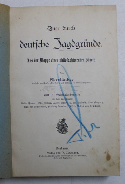 QUER DURCH DEUTSCHE JAGDGRUNDE - AUS DER MAPPE EINES PHILOSOPHIERENDEN JAGERS ( OBICEIURI VANATORESTI ) von OBERLANDER , 1897