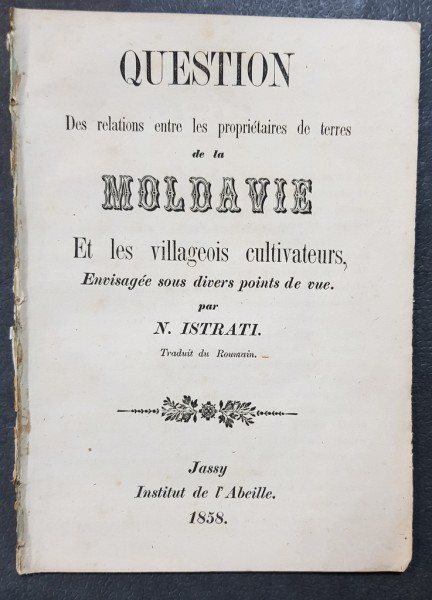 QUESTION DES RELATIONS LES PROPRIETAIRES DE TERRES DE LA MOLDAVIE par N. ISTRATI - IASI, 1858
