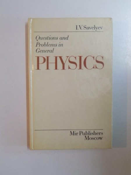 QUESTIONS AND PROBLEMS IN GENERAL PHYSICS by I V SALYEV , 1984