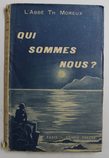 QUI SOMMES NOUS ? par  L 'ABBE TH. MOREUX , 1940