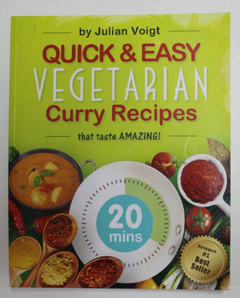 QUICK AND EASY VEGETARIAN CURRY RECIPES by JULIAN VOIGT , 2015