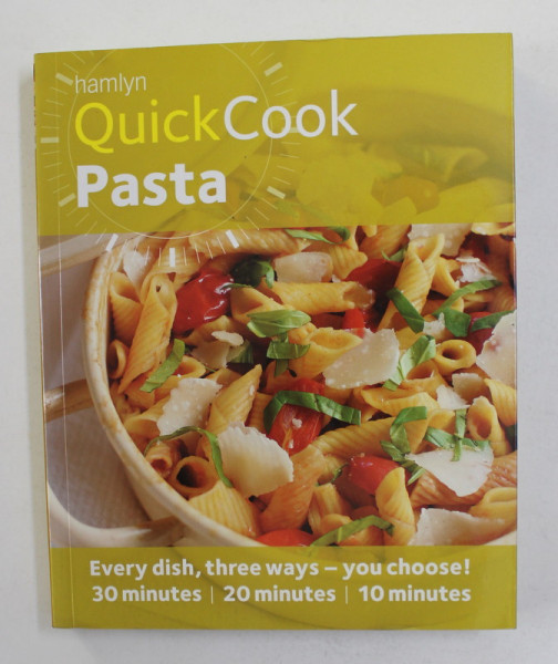 QUICK COOK PASTA , recipes by EMMA LEWIS , 2012