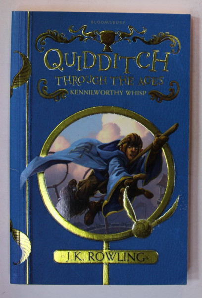 QUIDDITCH  THROUGH THE AGES M KENNILWORTHY WHISP by J.K. ROWLING , 2017