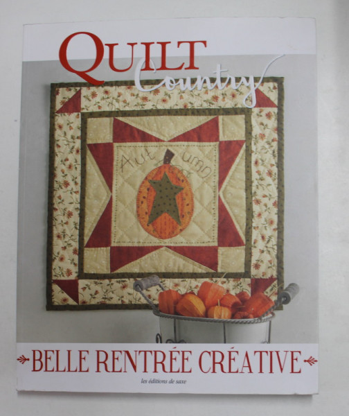 QUILT COUNTRY - BELLE RENTREE CREATIVE , 2018