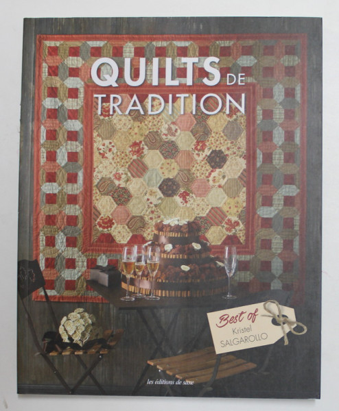 QUILTS DE TRADITION par KRISTEL SALGAROLLO , 2018