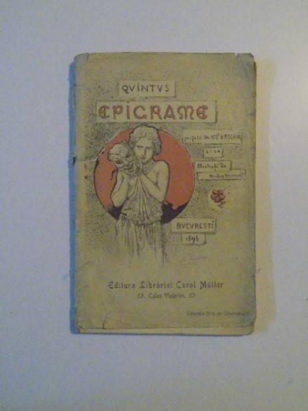 QUINTUS EPIGRAME CU PREFATA de URECHIA SI CU ILUSTRATII de NICOLAE VERMONT , 1896