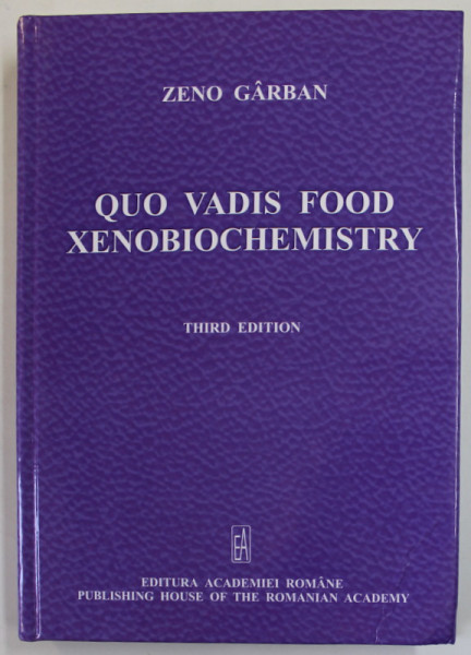 QUO VADIS FOOD XENOBIOCHEMISTRY by ZENO GARBAN , 2018