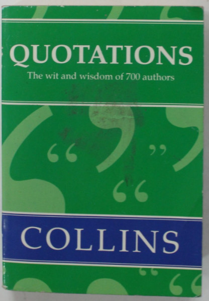QUOTATIONS , THE WILL AND WISDOM OF 700 AUTHORS , 1993