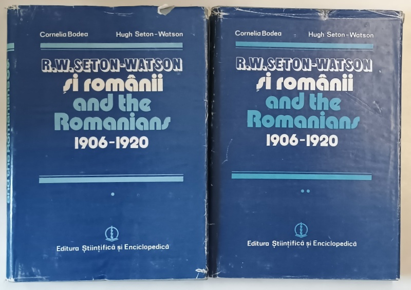 R. W. SETON - WATSON SI ROMANII , 1906 - 1920 , VOLUMELE I - II de CORNELIA BODEA si HUGH SETON - WATSON , 1988 *EDITIE BILINGVA
