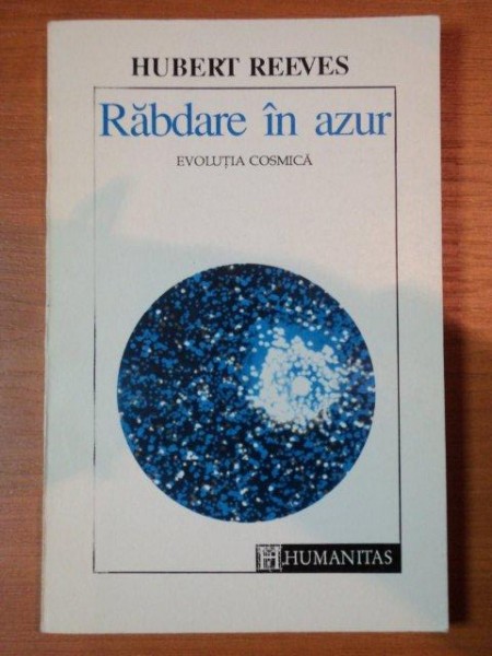 RABDARE IN AZUR- EVOLUTIE COSMICA- HUBERT REEVES  -BUC. 1993