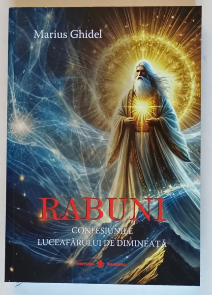 RABUNI , CONFESIUNILE LUCEAFARULUI DE DIMINEATA de MARIUS GHIDEL , 2025