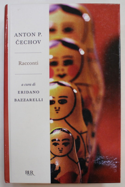 RACCONTI di ANTON P. CEHOV ,  a cura di ERIDANO BAZZARELLI , 2009