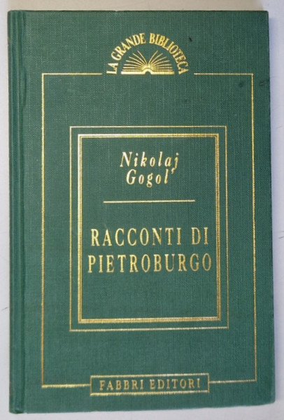 RACCONTI DI PIETROBURGO di NIKOLAJ GOGOL , TEXT IN LIMBA ITALIANA , 1995