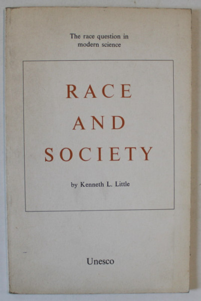 RACE AND SOCIETY by KENNETH L. LITTLE , 1958, SEMNATA DE TRAIAN HERSENI *
