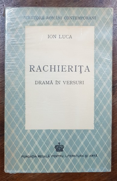 RACHIERITA, DRAMA IN VERSURI de ION LUCA - BUCURESTI, 1943