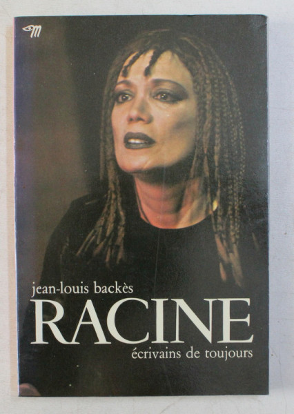 RACINE ECRIVAINS DE TOUJOURS par JEAN LOUIS BACKES , 1981