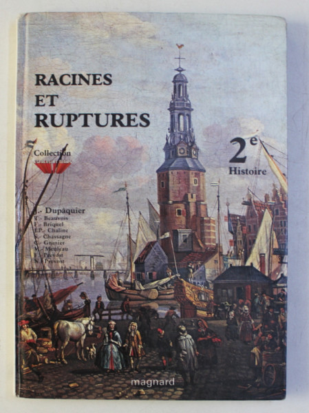 RACINES ET RUPTURES - 2 e HISTOIRE - COLLECTION ESPACES ET TEMPS , 1986