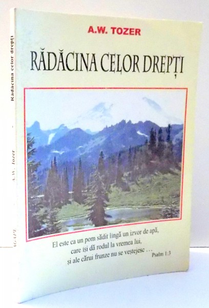 RADACINA CELOR DREPTI de A. W. TOZER , 1997