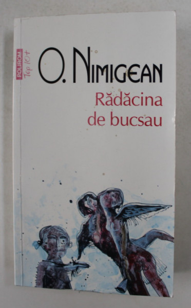 RADACINA DE BUCSAU , roman de O. NIMIGEAN , 2015
