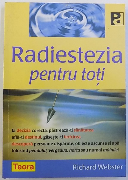 RADIESTEZIA PENTRU TOTI de RICHARD WEBSTER , 2006