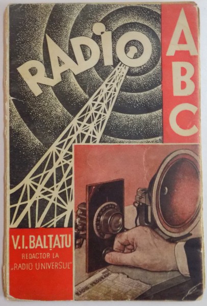 RADIO ABC, CARTEA RADIOAMATORILOR INCEPATORI de V.I. BALTATU