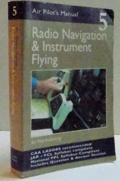 RADIO NAVIGATION & INSTRUMENT FLYING VOLUME 5 , 2007