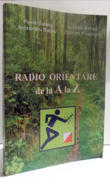 RADIO ORIENTARE DE LA A LA Z de PAVEL BABEU ... CIPRIAN PRISACARU, 2013