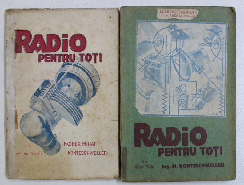 RADIO PENTRU TOTI , VOLUMELE I - II de MIHAI KONTESCHWELLRT , 1951