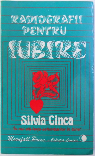 RADIOGRAFII PENTRU IUBIRE de SILVIA CINCA , 1992