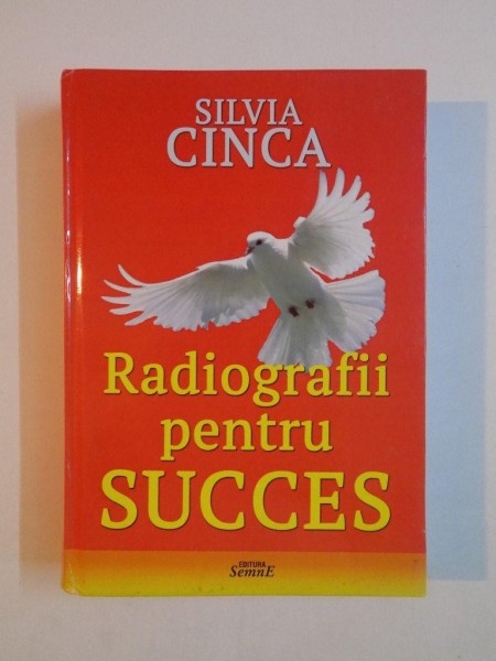 RADIOGRAFII PENTRU SUCCES de SILVIA CINCA 2014