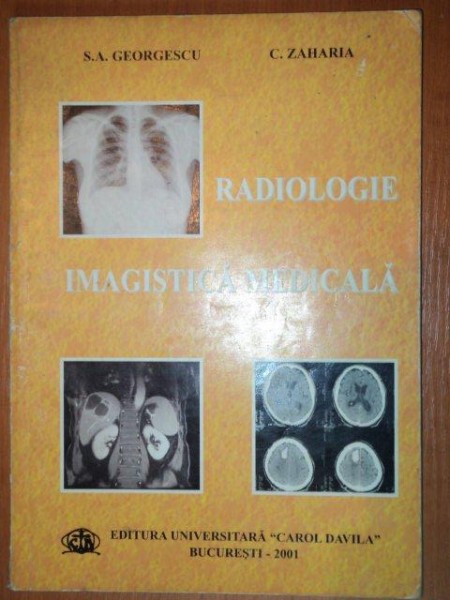 RADIOLOGIA IMAGISTICA MEDICALA - S.A. GEORGESCU SI C. ZAHARIA