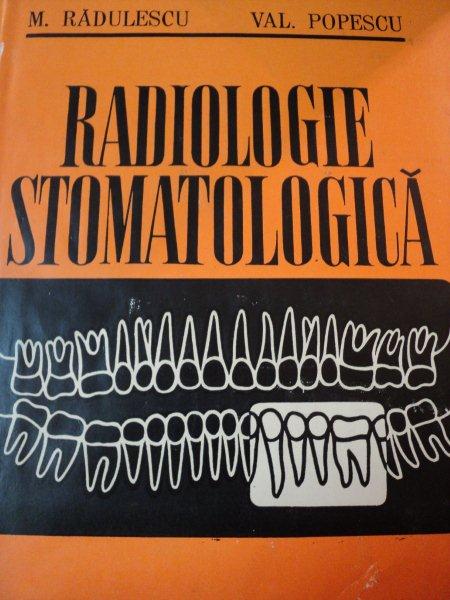 RADIOLOGIE STOMATOLOGICA-M.RADULESCU,VAL.POPESCU,BUC.1985