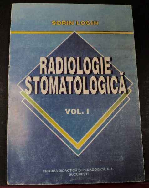 RADIOLOGIE STOMATOLOGICA VOL.1 BUCURESTI 1997-DR.SORIN LOGIN